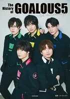 The History of GOALOUS5 〜5th Anniversary〜