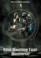 M.S.S Project special Soul Meeting Tour Memorial