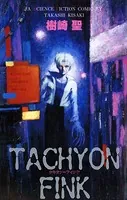 TACHYON FINK タキオン=フィンク
