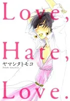 Love，Hate，Love.
