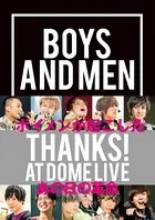【電子版だけの特典カットつき！】BOYS AND MEN THANKS！ AT DOME LIVE