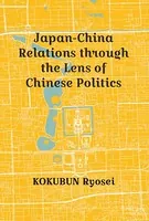Japan-China Relations through the Lens of Chinese Politics