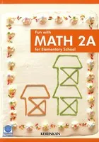 Fun with MATH 2A for Elementary School