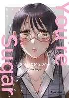 You’re Sugar（単話）