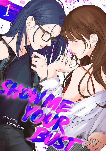Show me your bust【電子単行本版】1