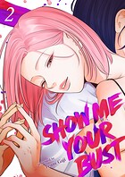 Show me your bust【電子単行本版】