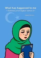 What has happened to me 〜Testimony of an Uyghur woman 2〜（単話）