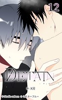 DETAIN-ディテイン-12【タテヨミ】