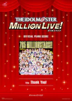 ［公式楽譜］ Thank You！ ピアノ（ソロ）/中級 ≪アイドルマスター ミリオンライブ！≫ 「アイドルマスター ミリオンライブ！」テーマソング